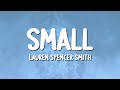 Lauren Spencer Smith Small Lyrics