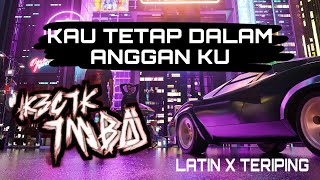 Download lagu KECIK IMBA - Kau Tetap Dalam Anggan Ku ( Break latin x Teriping ) mp3