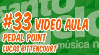 [VIDEOAULA] PEDAL POINT by LUCAS BITTENCOURT