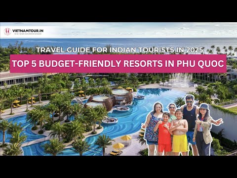 Resorts in Phu Quoc: Top 5 Budget-Friendly for Indian Tourists