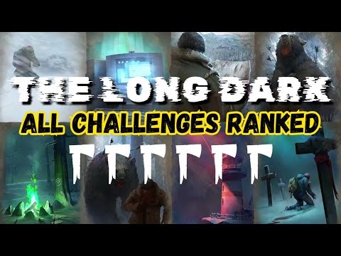 Ranking All Challenges in The Long Dark
