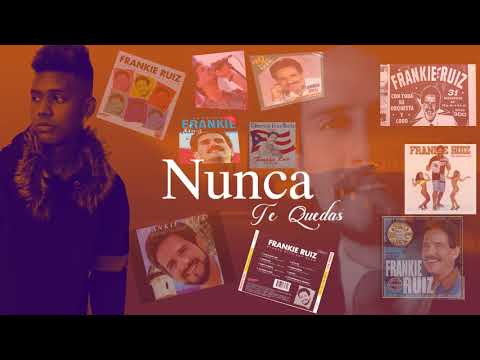 Mickey Bass - Nunca Te Quedas (Champeta Version) (Homenaje A Frankie Ruiz)