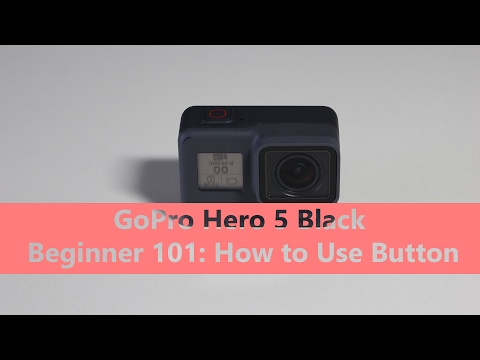 GoPro Hero 5 Black: Beginner 101 - How to Use Button | Mister Techs