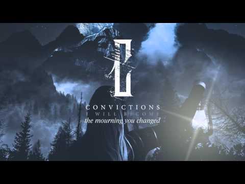 Convictions - The Mourning You Changed