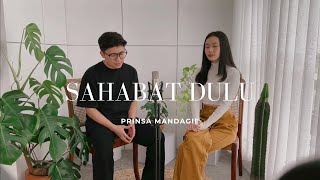 Download lagu Sahabat Dulu - Raynaldo Wijaya ft. Cella Eveline (Cover) | Prinsa Mandagie mp3