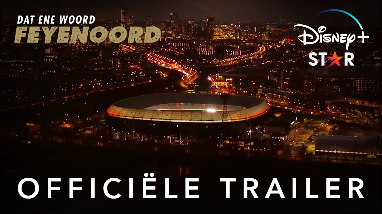 OFFICIËLE TRAILER | Dat Ene Woord - Feyenoord
