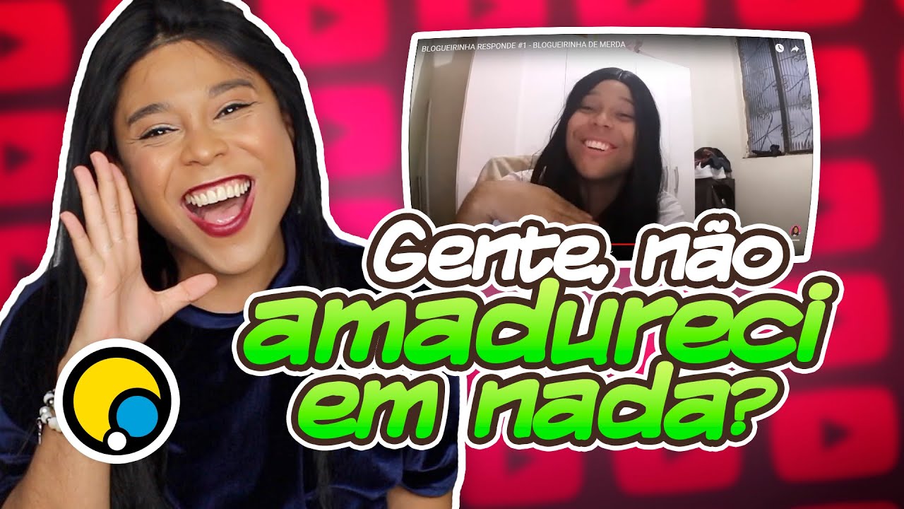 REAGINDO AO MEU VÍDEO ANTIGO | BLOGUEIRINHA