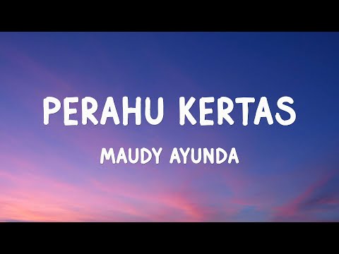 Maudy Ayunda - Perahu Kertas - Lyrics