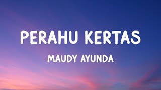 Download lagu Maudy Ayunda - Perahu Kertas - Lyrics mp3