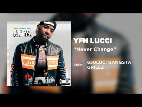 YFN Lucci - Never Change [Official Audio]