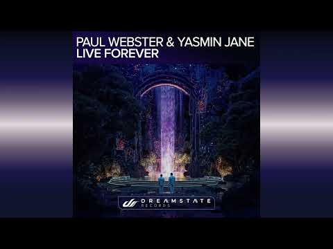 Paul Webster & Yasmin Jane - Live Forever [Played on A State Of Trance Episode 1263]