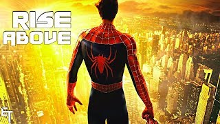 Spider-Man &quot;Rise Above&quot; Inspirational Music Video