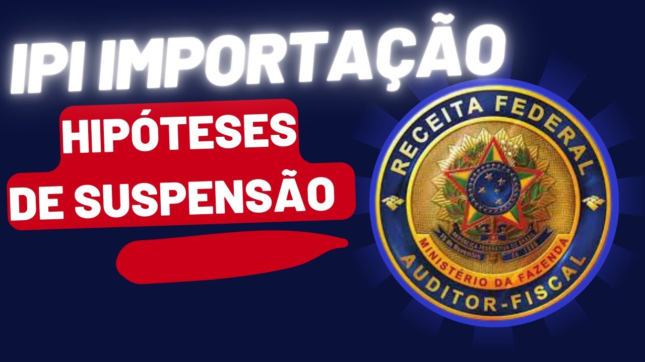 IMPOSTO SOBRE PRODUTOS INDUSTRIALIZADOS - IPI - SUSPENSÃO - EXERCÍCIOS - PROFESSOR TUDAO