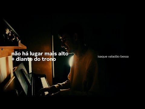 NÃO HÁ LUGAR MAIS ALTO + DIANTE DO TRONO  (Diante do Trono) | Piano em Cover