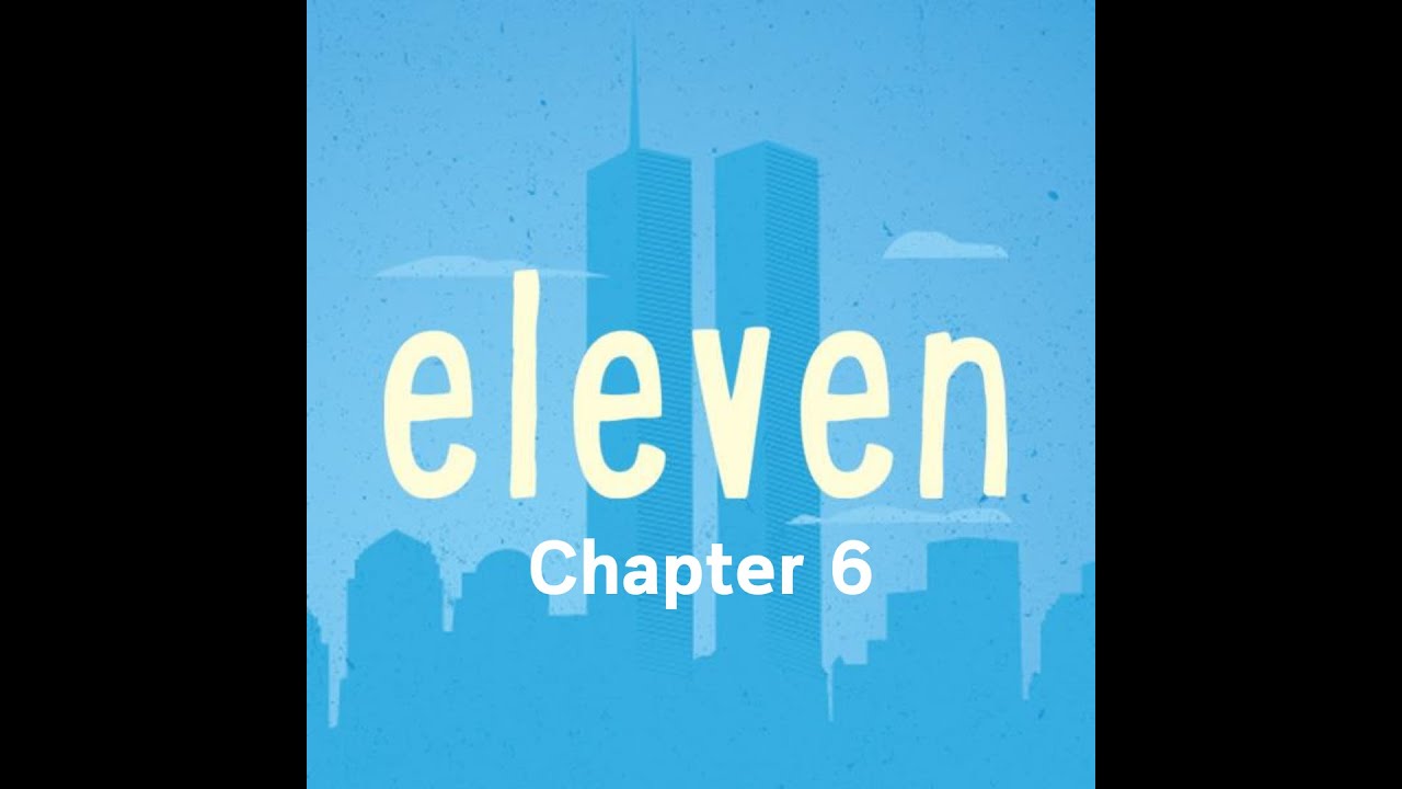Eleven - Chapter 6