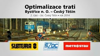 preview picture of video 'Optimalizace trati Bystřice n. O. – Český Těšín (2. část – žst. Český Těšín, rok 2014)'