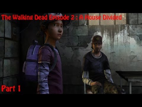 The Walking Dead: A House Divided - Pt 1 (No Commentary)