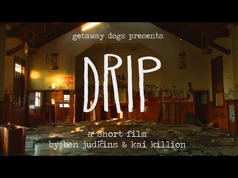 Getaway Dogs - 'Drip'