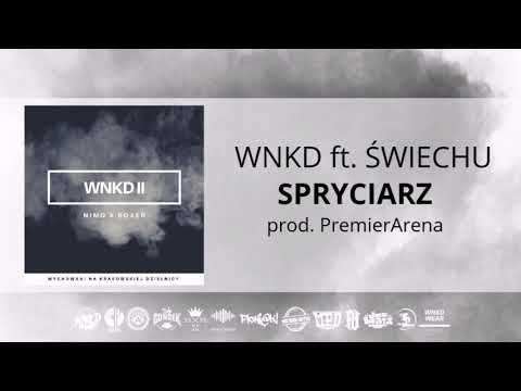 WNKD ft. ŚWIECHU - SPRYCIARZ                      (prod. PremierArena)