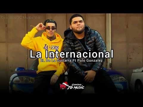 La Internacional - EL De la Guitarra X Polo Gonzalez (Audio Oficial Estudio) 2022