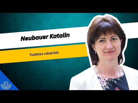 Pirkadat: Neubauer Katalin – Tudatos vásárlás