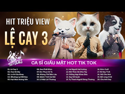 Top Hit Ca Sĩ Giấu Mặt Triệu View | Ừ Thì Anh Chọn Yêu Thương Em Đấy... Lệ Cay 3, Hoa Và Váy