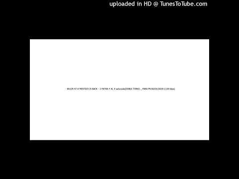 - BULIN 47 X MESTIZO IS BACK - 2 PATRA Y AL X saturada(DOBLE TONO) _ PARA MUSICOLOGOS (128 kbps)