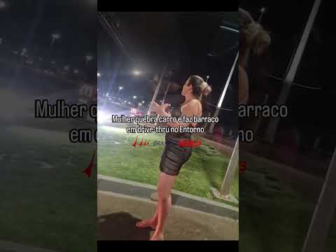 Vídeo: mulher quebra carro e faz barraco em drive-thru no Entorno