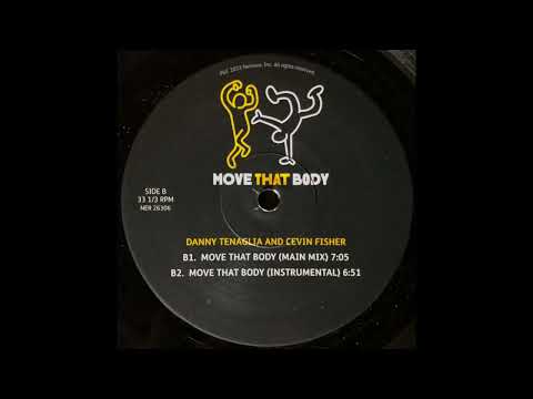 Danny Tenaglia & Cevin Fisher - Move That Body (Main Mix) (2023)