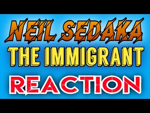 Neil Sedaka - The Immigrant REACTION