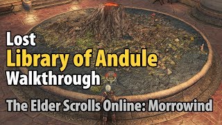 Lost Library of Andule Walkthrough - ESO - The Elder Scrolls Online: Morrowind