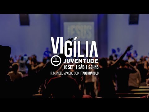 Vigília Juventude Lagoinha - 16/09/2017