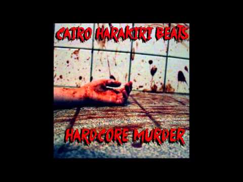 Cairo Harakiri Beats - Hardcore Murder (2015)