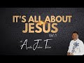 IT S ALL ABOUT JESUS BY APOSTLE JOSHUA TALENA 14 08 2022