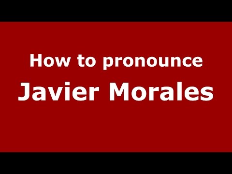 How to pronounce Javier Morales (Spanish/Argentina) - PronounceNames.com