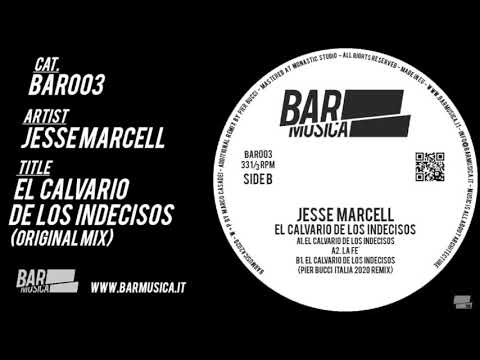 Jesse Marcell - El Calvario De Los Indecisos (Original Mix) [BAR003]