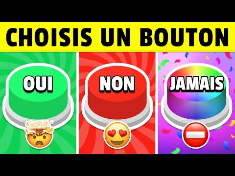 CHOISIS UN BOUTON : OUI, NON ou JAMAIS...! 🟢⛔🟣