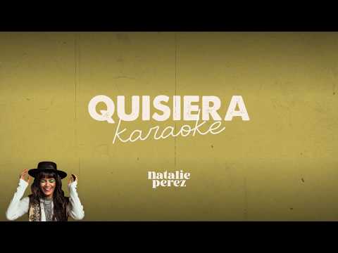 Natalie Perez - Quisiera (Karaoke Oficial)