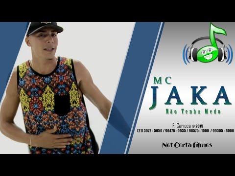 Mc Jaka - Não Tenha Medo (Web Clipe Funk Carioca)