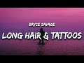 Bryce Savage Long Hair And Tattoos 1 Hour