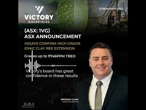 Victory Goldfields (ASX:1VG) - Assays Confirm High Grade Ionic Clay REE Extension - 15 November 2022