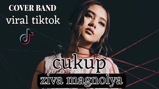 Download lagu Ziva magnolya - cukup || band version viral tiktok Alifmh mp3 Download lagu Ziva magnolya - cukup || band version viral tiktok Alifmh mp3