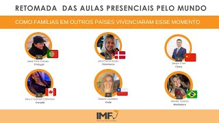 IMF - LIVE - RETOMADA DAS AULAS PRESENCIAIS PELO MUNDO