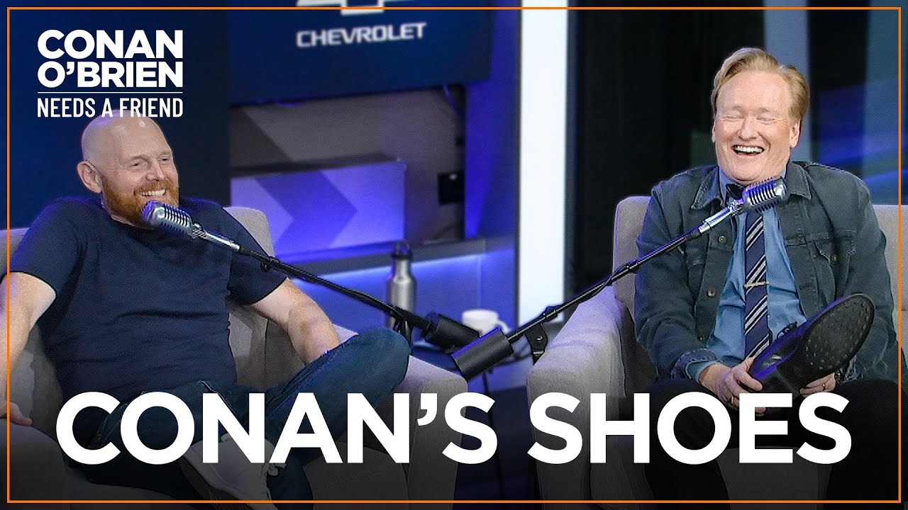 Bill Burr Makes Fun Of Conan's Shoes | Conan O'Brien Needs A Friend
