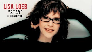 Stay ( I Missed You ) - Lisa Loeb (1994) audio hq