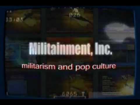 Video $Militainment, Inc.: Militarism & Pop Culture