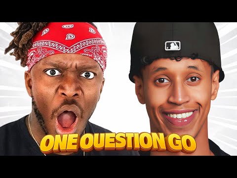 ONE QUESTION GO FT KSI
