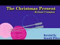 The Christmas Present (Audiobook) Short Story by Richmal Crompton