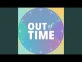 Out of Time