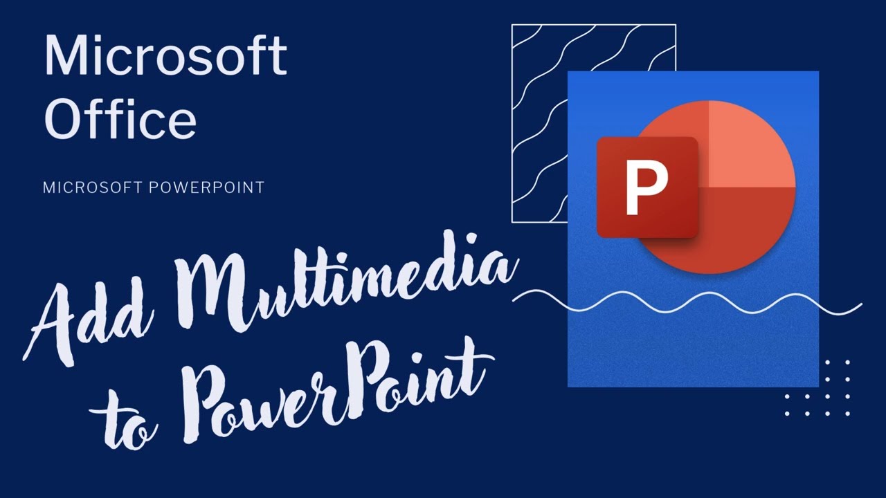 PowerPoint Add Multimedia